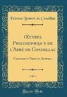 Etienne Bonnot De Condillac - OEuvres Philosophique de l'Abbé de Condillac, Vol. 4