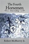 Robert McMurtry Jr, Robert McMurtry Jr. - The Fourth Horsemen