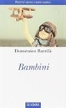 Domenico Barrilà - Bambini. Perché siamo come siamo