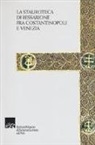 H. A. Klein, V. Poletto, P. Schreiner - La stauroteca di Bessarione fra Costantinopoli e Venezia