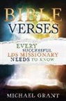 Michael Grant - Bible Verses Every Successful Lds Missionary Needs to Know