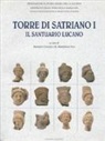 M. Osanna, M. Sica, M. M. Sica - Torre di Satriano I. Il santuario lucano