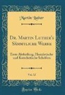 Martin Luther - Dr. Martin Luther's Sämmtliche Werke, Vol. 12