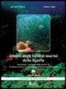 Stefano Coppo, Giovanni Diviacco - Atlante degli habitat marini della Liguria. Con 86 tavole cartografiche. Con CD-ROM