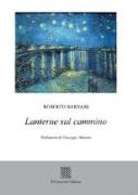 Roberto Barbari - Lanterne sul cammino