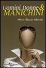 M. Rosaria Calamita - Uomini, donne & manichini. Memorie di una ex corteggiatrice. Con CD Audio