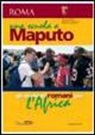 Comune di Roma - Una scuola a Maputo. Gli studenti romani per l'Africa