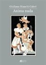 Giuliana Bianchi Caleri - Anima nuda