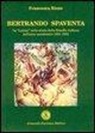 Francesca Rizzo - Bertrando Spaventa. Le «lezioni» sulla storia della filosofia italiana nell'anno accademico 1861-1862