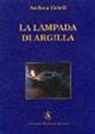 Andrea Grioli - La lampada di argilla