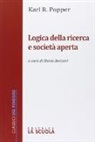 Karl R. Popper, D. Antiseri - Logica della ricerca e società aperta