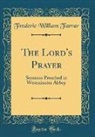 Frederic William Farrar - The Lord's Prayer