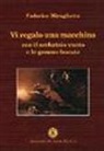 Federico Miragliotta - Vi regalo una macchina con il serbatoio vuoto e le gomme bucate
