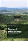 Oscar De Gaspari - Sguardi sulla Marca. I più importanti fatti del 2016