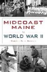 Margaret Shiels Konitzky - Midcoast Maine in World War II