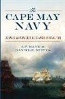 J. P. Hand, James P Hand, Daniel P. Stites - The Cape May Navy