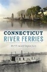 Renwick Griswold, Wick Griswold, Stephen Jones - Connecticut River Ferries