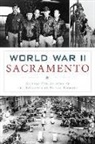 Sacramento Public Library, Special Collections of the Sacramento Pu - World War II Sacramento