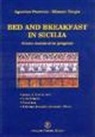 Agostino Porretto, Domenico Targia - Bed and breakfast in Sicilia. Come mettersi in proprio