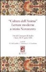 M. Del Castello, G. Lucchetta, C. Tatasciore - «Cultura dell'anima». Letture moderne a inizio Novecento. Atti del Convegno (Chieti, 28-29 aprile 2010)