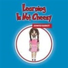 Jennifer Barrett - Learning Is Not Cheesy