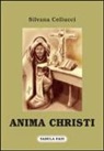 Silvana Cellucci - Anima Christi