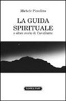 Michele Piccolino - La guida spirituale e altre storie di cavafratte