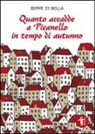 Beppe Di Bella - Quanto accadde a Picanello in tempo di autunno