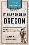 James A Crutchfield, James A. Crutchfield, Crutchfield James A. - It Happened in Oregon