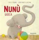 Cally Stronk, C. von Kitzing - Nunù gioca