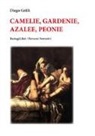 Diego Grilli - Camelie, gardenie, azalee, peonie