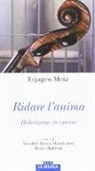 Meta Erjugen, M. Baldoni, A. Mosca Mondadori - Ridare l'anima. Redenzione in carcere