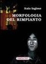 Italo Inglese, V. Centorame - Morfologia del rimpianto