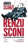 Domenico De Masi, Andrea Scanzi - Renzusconi. L'allievo ripetente che (non) superò il maestro