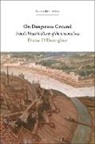 Diane O'Donoghue, Diane (Tufts University O'Donoghue, Diane (Tufts University O''donoghue, Esther Rashkin, Mari Ruti - On Dangerous Ground