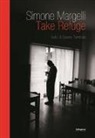 Simone Margelli, Saverio Tommasi - Take Refuge