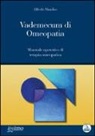 Alfredo Mandice - Vademecum di omeopatia. Manuale operativo di terapia omeopatica