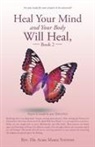 Rev Dr Alma Marie Stevens, Rev. Alma Marie Stevens - Heal Your Mind and Your Body Will Heal, Book 2