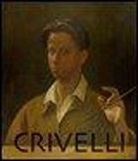 Cristina Acidini Luchinat, Stefano De Rosa, Graziella Magherini - Renzo Crivelli. Il silenzio, l'elegia, il tormento