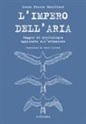Louis Pierre Mouillard - L' impero dell'aria. Saggio di ornitologia applicato all'aviazione