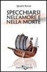 Ignazio Ravasi - Specchiarsi nell'amore e nella morte