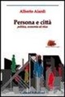 Alberto Aiardi - Persona e città