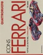 Icons Ferrari. Tutte le auto del cavallino. 70 anni. Quattroruote