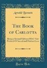 Arnold Bennett - The Book of Carlotta