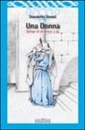 Donatella Donati - Una donna. Epilogo di un amore a tre