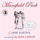 Jane Austen, Alison Larkin - Mansfield Park: With Opinions on the Novel from Austen's Family and Friends (Audio book)