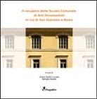 C. Cuccaro, R. Panella - Il recupero della Scuola Comunale di Arti Ornamentali di via San Giacomo a Roma