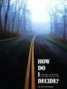 Roland Bertram Gittelsohn, Behrman House - How Do I Decide?