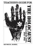Behrman House, Seymour Rossel - The Holocaust: The World and the Jews - Teacher's Guide