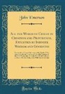 John Emerson - All the Works of Christ in Creation and Providence, Executed by Infinite Wisdom and Goodness